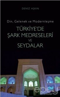 Türkiye'de Şark Medreseleri ve Seydalar