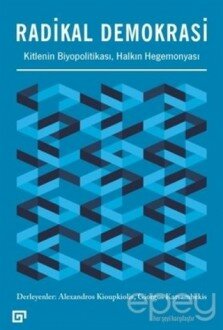 Radikal Demokrasi - Kitlenin Biyopolitikası Halkın Hegemonyası