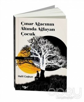 Çınar Ağacının Altında Ağlayan Çocuk