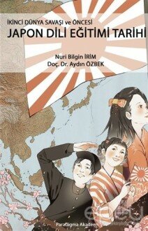 İkinci Dünya Savaşı ve Öncesi Japon Dili Eğitimi Tarihi