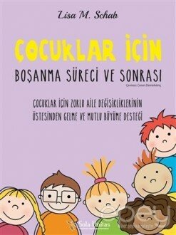 Çocuklar İçin Boşanma Süreci ve Sonrası