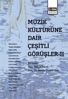 Müzik Kültürüne Dair Çeşitli Görüşler - 2