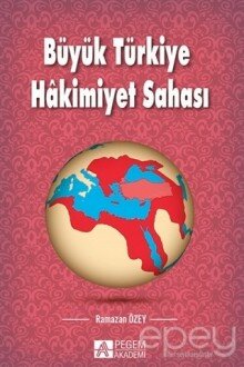 Büyük Türkiye Hakimiyet Sahası