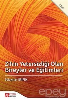 Zihin Yetersizliği Olan Bireyler ve Eğitimleri