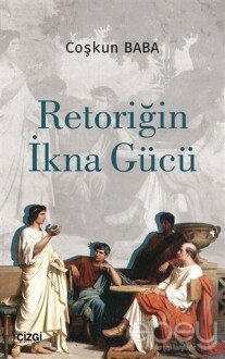 Retoriğin İkna Gücü