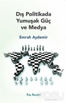 Dış Politikada Yumuşak Güç ve Medya