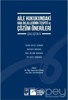 Aile Hukukundaki Hak İhlallerinin Tespiti ve Çözüm Önerileri Çalıştayı