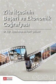 Zile İlçesinin Beşeri ve Ekonomik Coğrafyası