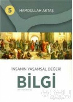 İnsanın Yaşamsal Değeri Bilgi 5