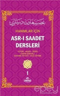 Hanımlar İçin Asr-ı Saadet Dersleri 1