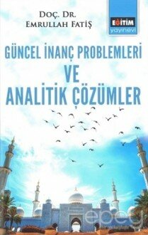 Güncel İnanç Problemleri ve Analitik Çözümler