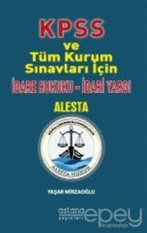 Alesta KPSS ve Tüm Kurum Sınavları İçin İdare Hukuku İdari Yargı