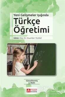 Yeni Gelişmeler Işığında Türkçe Öğretimi