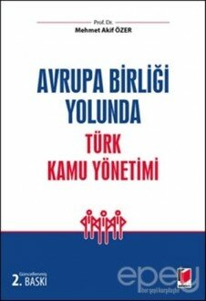 Avrupa Birliği Yolunda Türk Kamu Yönetimi