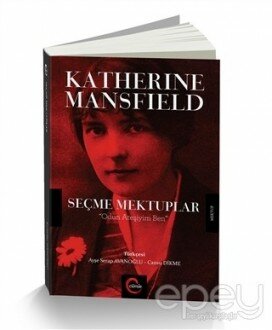 Katherine Mansfield Seçme Mektuplar