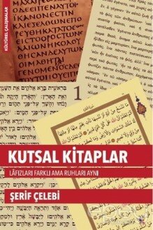 Kutsal Kitaplar Lafızları Farklı Ama Ruhları Aynı