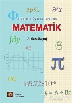 Eczacılık Öğrencileri İçin Matematik