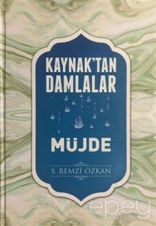 Kaynak'tan Damlalar Müjde