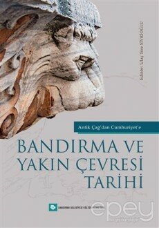 Antik Çağ'dan Cumhuriyet'e Bandırma ve Yakın Çevresi Tarihi