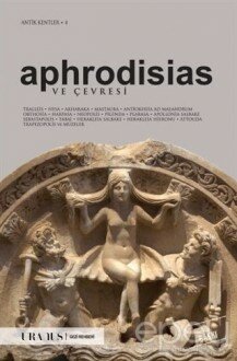 Aphrodisias ve Çevresi