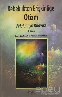 Bebeklikten Erişkinliğe Otizm-Aileler İçin Kılavuz