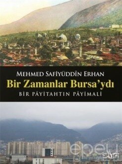 Bir Zamanlar Bursa'ydı