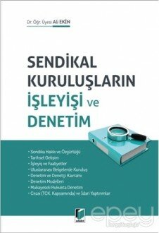 Sendikal Kuruluşların İşleyişi ve Denetim