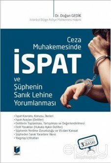 Ceza Muhakemesinde İspat ve Şüphenin Sanık Lehine Yorumlanması