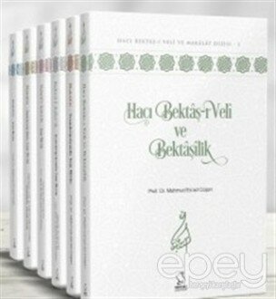 Hacı Bektaş-ı Veli ve Bektaşilik Dizisi (6 Cilt Takım)