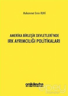 Amerika Birleşik Devletleri'nde Irk Ayrımcılığı Politikaları