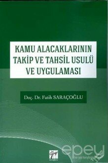 Kamu Alacaklarının Takip ve Tahsil Usuli ve Uygulaması