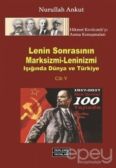 Lenin Sonrasının Marksizmi - Leninizm Işığında Dünya ve Türkiye (Cilt 5)