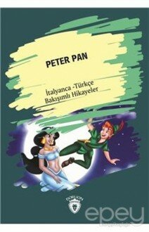 Peter Pan (Peter Pan) İtalyanca Türkçe Bakışımlı Hikayeler