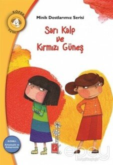 Sarı Kalp ve Kırmızı Güneş - Minik Dostlarımız Serisi