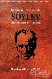 Söylev (Günümüz Türkçesiyle)