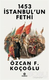 1453 İstanbul’un Fethi