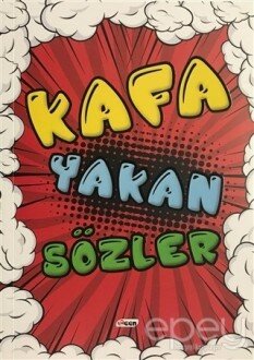 Kafa Yakan Sözler