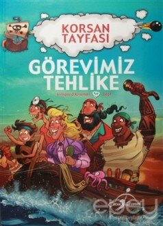 Görevimiz Tehlike - Korsan Tayfası