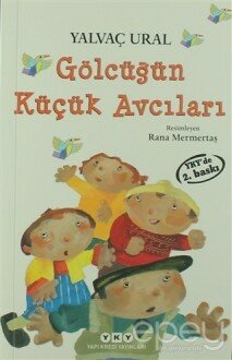 Gölcüğün Küçük Avcıları