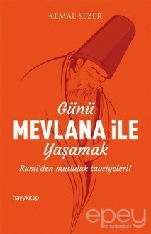 Günü Mevlana ile Yaşamak