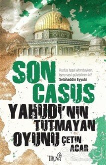 Son Casus - Yahudi’nin Tutmayan Oyunu