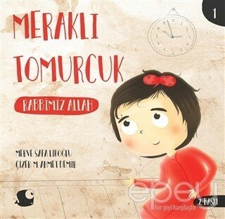 Rabbimiz Allah - Meraklı Tomurcuk 1