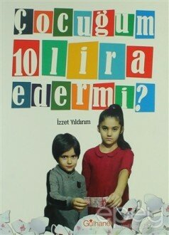 Çocuğum 10 Lira Eder Mi?