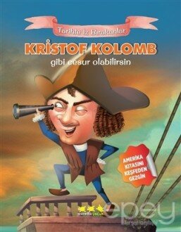 Kristof Kolomb Gibi Cesur Olabilirsin