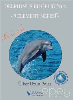 Delphinus Bilgeliği'yle 5 Element Nefesi