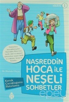 Nasreddin Hoca ile Neşeli Sohbetler 1 - Kavuk Çocukluğunu Hatırlamış