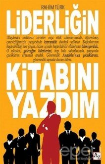 Liderliğin Kitabını Yazdım