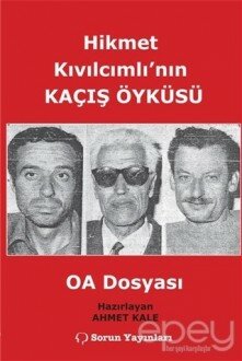 Hikmet Kıvılcımlı'nın Kaçış Öyküsü - OA Dosyası