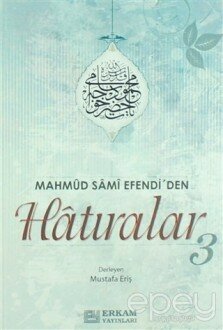 Mahmud Sami Efendi'den Hatıralar-3