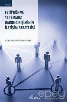 FETÖ’nün ve 15 Temmuz Darbe Girişiminin İletişim Stratejisi